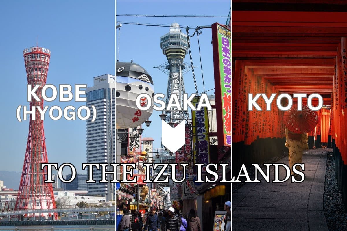Getting from the Kansai area(Osaka, Kyoto or Kobe) to the Tokyo Izu Islands